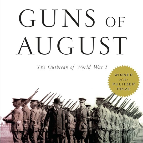 The Guns of August by Barbara Tuchman