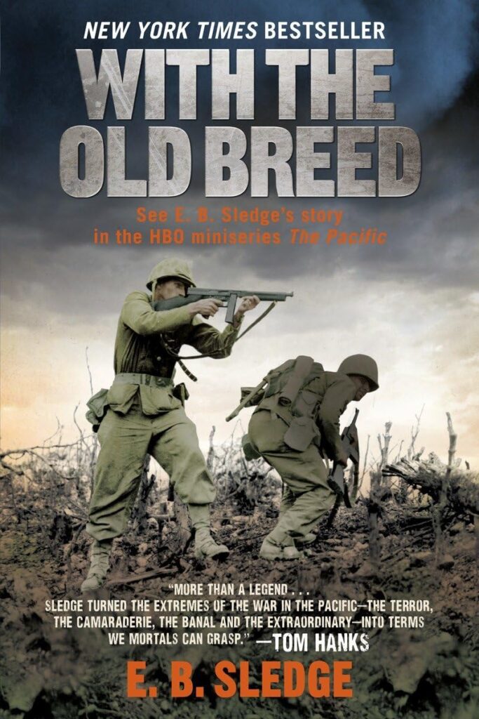 With the Old Breed by E.B. Sledge 